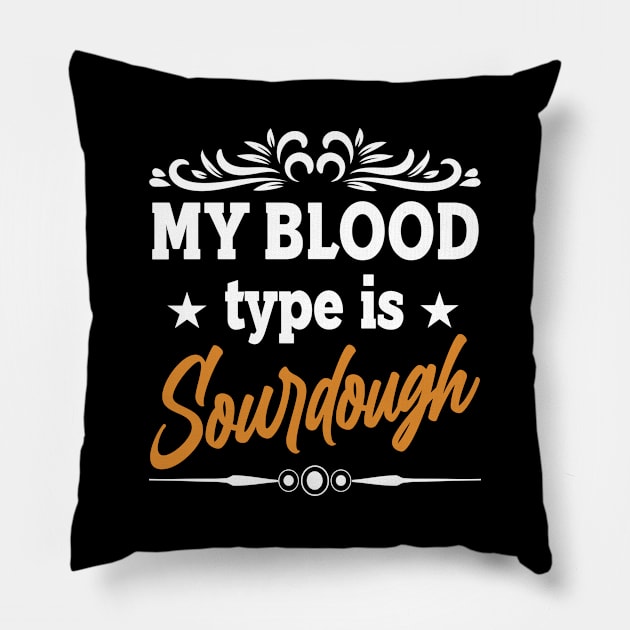 Funny Sourdough Quote Gift Ideas Pillow by BonnaVida