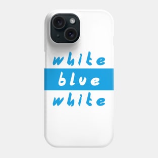 White blue white. Phone Case