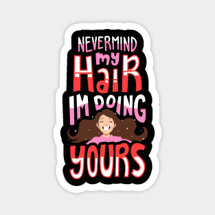 Funny Hair Stylist Gift Magnet