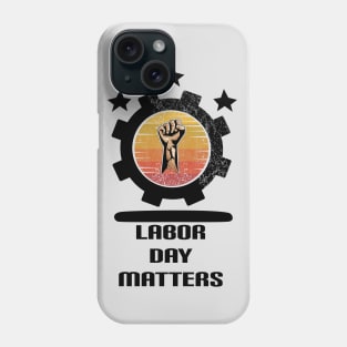 Labor Day Matters : For Real american workers Phone Case