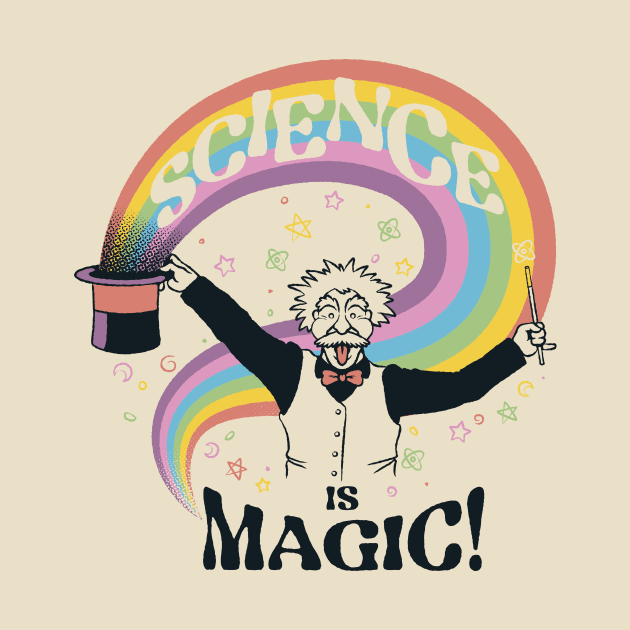 Science is Magic by Tobe Fonseca by Tobe_Fonseca