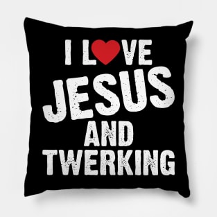 I Love Jesus And Twerking Pillow