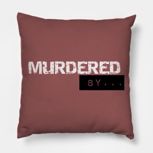 MurDered By.. Pillow