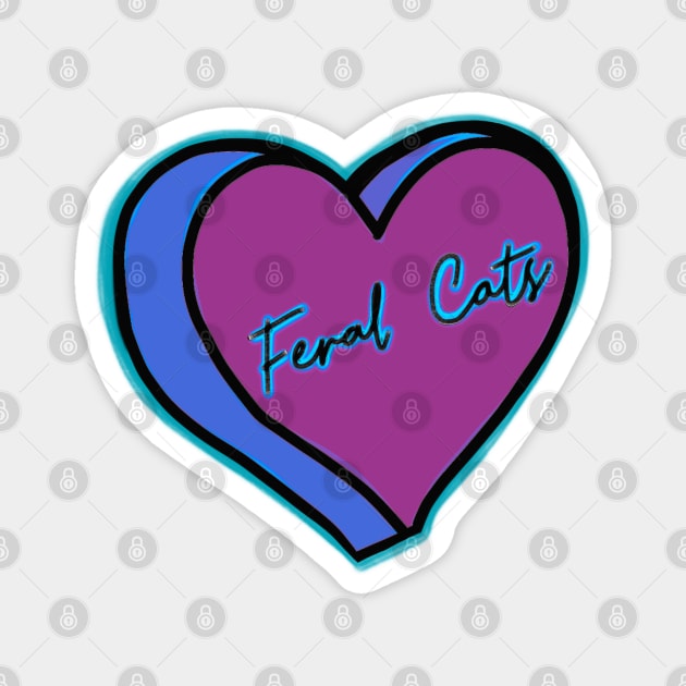 I Love Feral Cats Magnet by ROLLIE MC SCROLLIE
