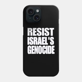 RESIST ISRAEL'S GENOCIDE - White - Front Phone Case