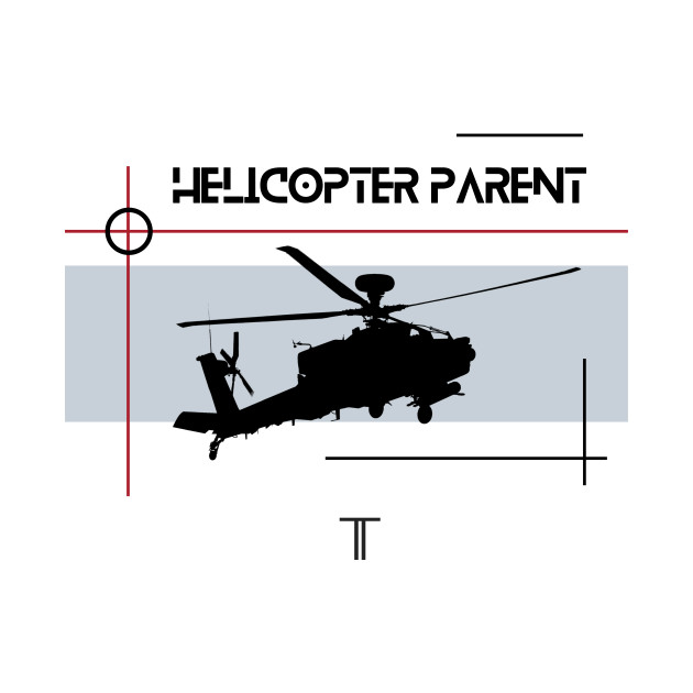 Helicopter Parent by Tellable Truths