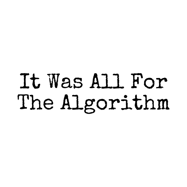 The Algorithm Is God by Algorithmic Output