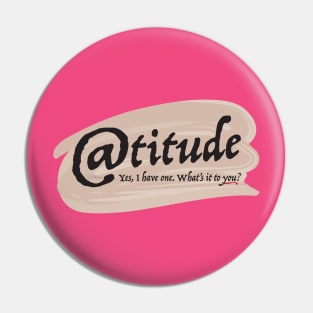 Shirt with Attitude Pin