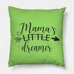 Mama's Little Dreamer Mama's Little Treasure Cute gift for baby Pillow