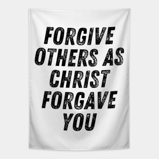 Forgive Others As Christ Forgave You Christian Quote Tapestry