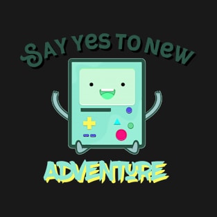 Say Yes To New Adventure T-Shirt