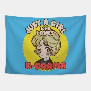 Just A Girl Who Loves KDrama - Otaku Girl Quotes Tapestry