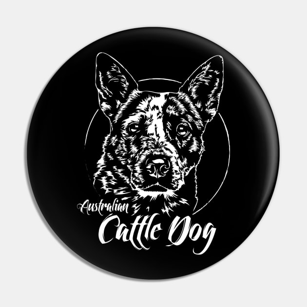 Funny Australian Cattle Dog lover dog portrait Pin by wilsigns