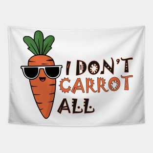 I don't carrot all Tapestry