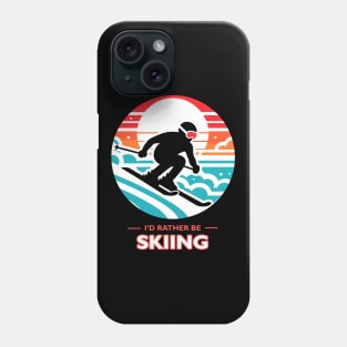 I'd Rather Be Skiing Phone Case
