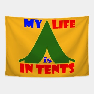 My Life is in Tents Tapestry