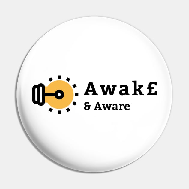 Shine your light of Awareness Pin by Awake-Aware