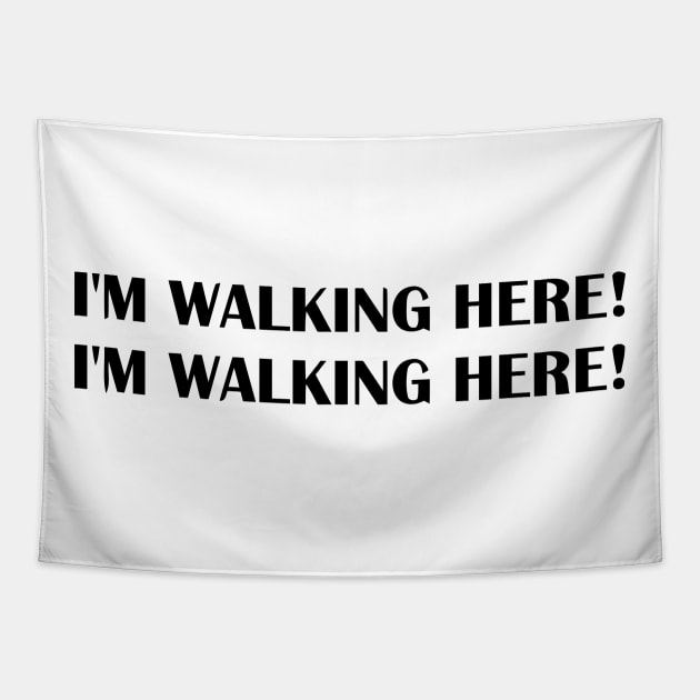 IM WALKING HERE Tapestry by mabelas