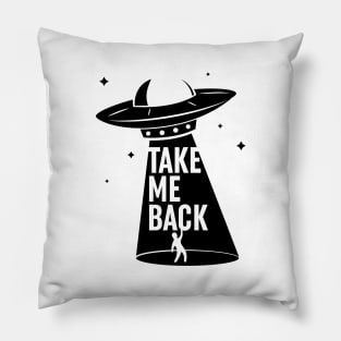 Take me back. UFO abduction. Pillow