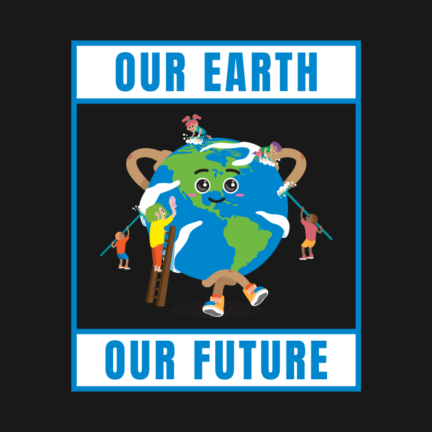 Our Earth, Our Future by Weldomain