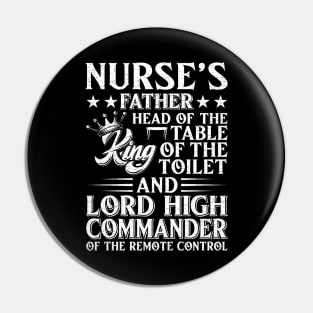 Nurse Father Head Of The Table King Of The Toilet Pin