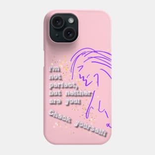 Check Yourself Phone Case