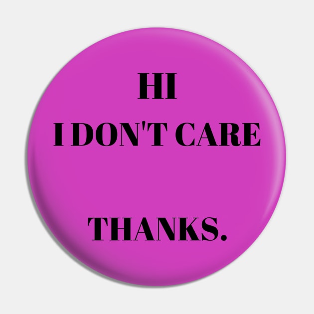 I don't care t-shirt Pin by Ritag