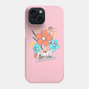 Time For New Beginnings Spring Season Phone Case