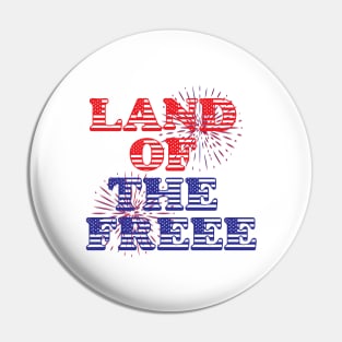 Land of the Free Pin