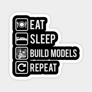 For the modeler Eat Sleep BuildModels Repeat on Dark Magnet