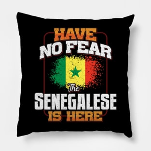 Senegalese Flag  Have No Fear The Senegalese Is Here - Gift for Senegalese From Senegal Pillow