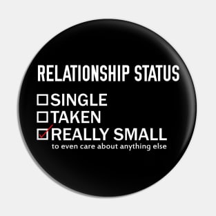 Relationship Status: Really Small Pin