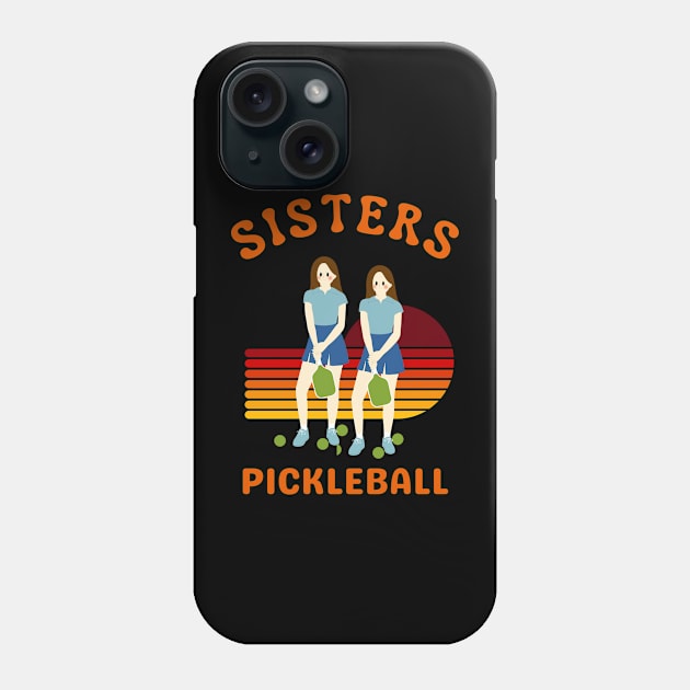 Pickleball sisters, cool  design to wear Phone Case by KIRBY-Z Studio