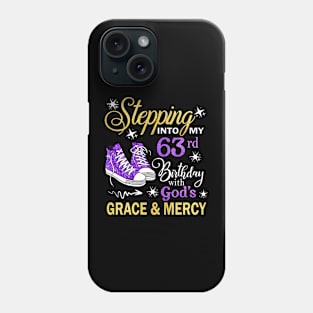 Stepping Into My 63rd Birthday With God's Grace & Mercy Bday Phone Case