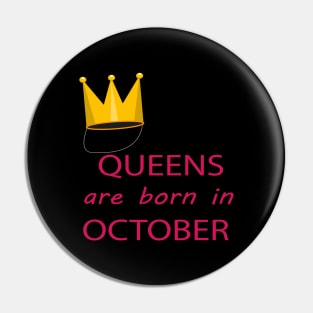 Queens are born in October Pin