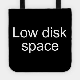 Low Disk Space Tote