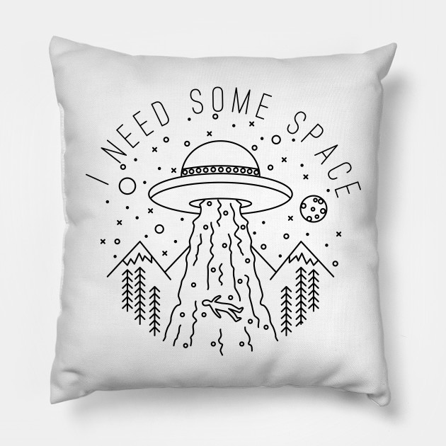 I need some space - Funny Alien Abduction Pun Design - I Need Some ...