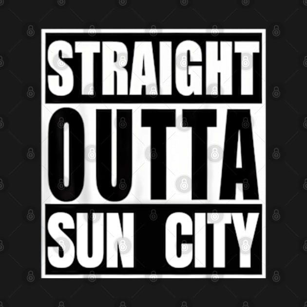 Straight Outta Sun City by Desert Owl Designs