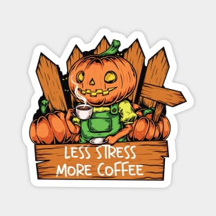 Less Stress More Coffee Pumpkin Version Magnet