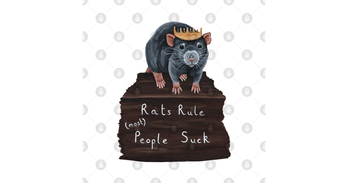 Rats Rule (Most) People Suck - Rat - T-Shirt | TeePublic