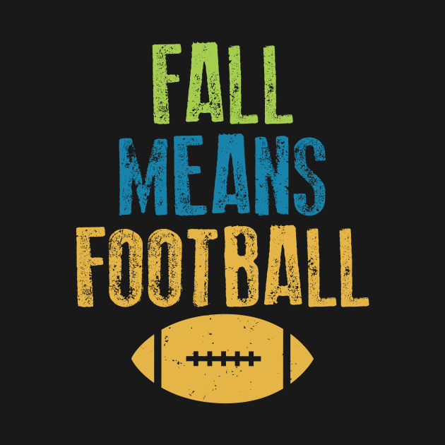 Fall Means Football by MzBink