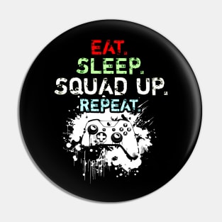 Cool Eat Sleep Squad Up Repeat Gamer Live Streamer Pin