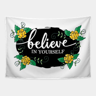 Believe in yourself hand lettering. Motivation poster. Tapestry