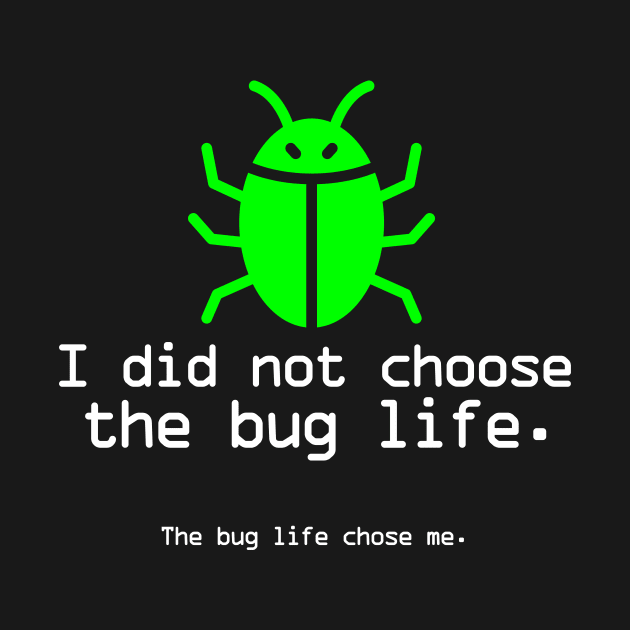 The bug life chose me by Lazarino