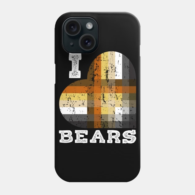 I Love Bears for Gay Bears and Bear Admirers or Chasers | BearlyBrand Phone Case by The Bearly Brand