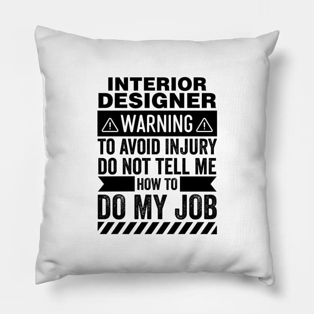 Interior Designer Warning Pillow by Stay Weird