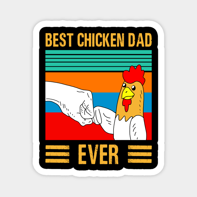 Best chicken dad ever Magnet by binnacleenta