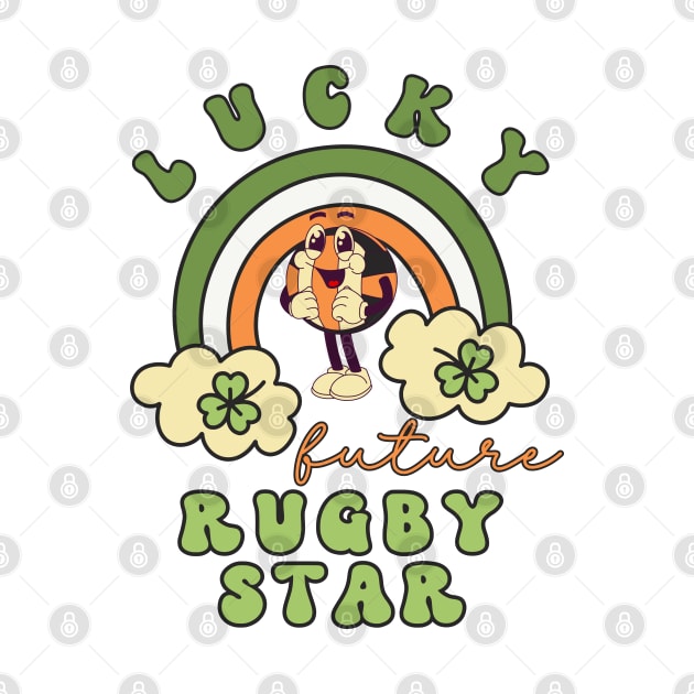 Lucky Future Rugby Star for Kids, St. Patricks Day Kids Gift, Future Rugby Star, Lucky Shamrock, Rainbow Lucky Future Rugby Star Kids by Merch4Days