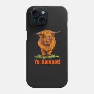 Bampot Heilan’ Coo Phone Case