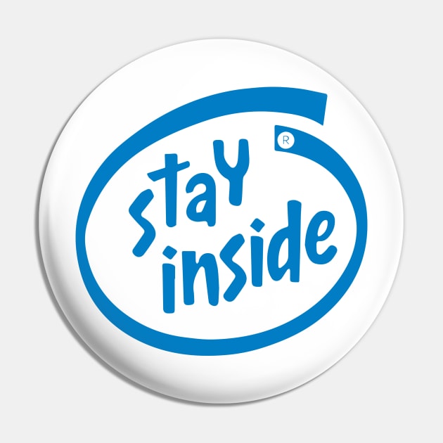 Stay Inside Pin by constantine2454